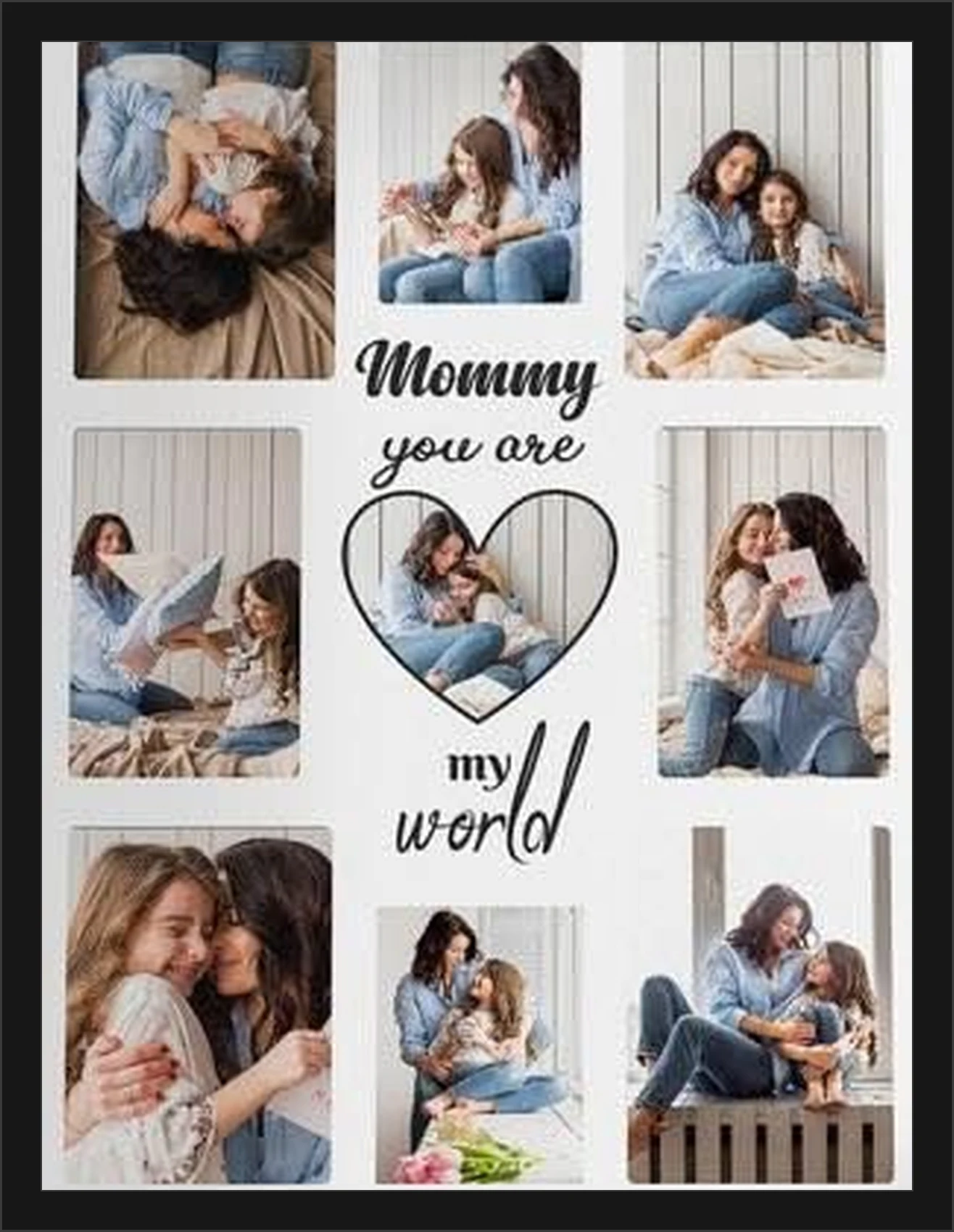 Temp 20 - Mommy You Are My World Collage